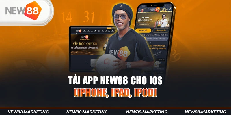 Tải App New88 10 Tải App New88 cho iOS (iPhone, iPad, iPod)